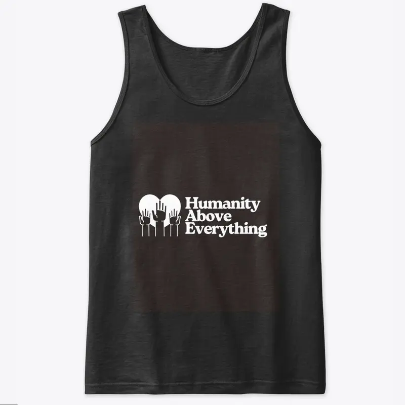 Humanity over everything tank